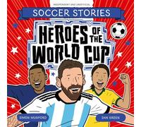 Heroes of the World Cup: 99 (Football Stories)