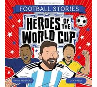 Heroes of the World Cup (Football Stories)