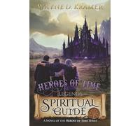 Heroes of Time Legends: Spiritual Guide