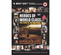 Heroes Of World Class: The Story Of The Von Erichs [DVD]