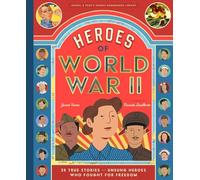 Heroes of World War II: 25 True Stories of Unsung Heroes Who Fought for Freedom: 1 (Bushel & Peck's Heroes Remembered Library)