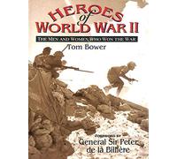 Heroes of World War II: The Men and Women Who Won the War