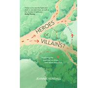 Heroes or Villains? Exploring the Qualities We Share With Bible Characters