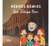 Héroes Reales - San Felipe Neri: Historias de santos para colorear