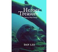 Heroes' Treasure: True Stories of Deep Courage