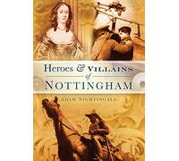 Heroes & Villains of Nottingham