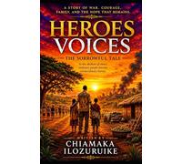 Heroes Voices: The Sorrowful Tale