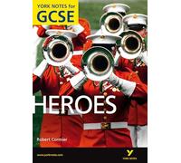Heroes: York Notes for GCSE (Grades A*-G)