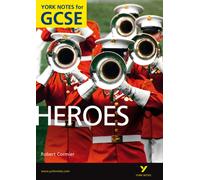 Heroes: York Notes GCSE (Grades A*-G)