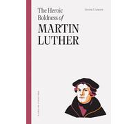 Heroic Boldness Of Martin Luther, The