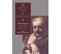 Heroic Face of Innocence: Three Stories: v. 10 (Ressourcement: Retrieval & Renewal in Catholic Thought S.)