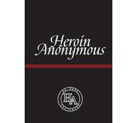 Heroin Anonymous: No More Suffering