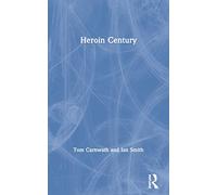 Heroin Century – Routledge
