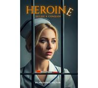 Heroine: Decide & Conquer