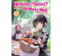Heroine? Saint? No, I'm an All-Works Maid (And Proud of It)! (Light Novel) Vol. 7