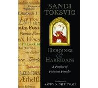 Heroines and Harridans: A Fanfare of Fabulous Females of Sandi Toksvig, with illustrations by Sandy Nightingale 1st (first) Edition on 24 October 2012