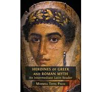 Heroines of Gr nd Roman Myth