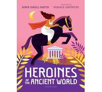Heroines of the Ancient World (Walker Studio)