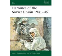 Heroines of the Soviet Union 1941-45: No. 90 (Elite)