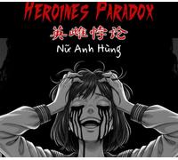 Heroines Paradox - 英雌悖论 - Nữ Anh Hùng PC Steam CD Key