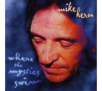Heron, Mike - Where the Mystics Swim