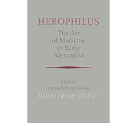 Herophilus: Art Medicine Alexandria: Edition, Translation and Essays