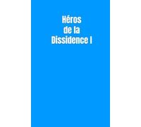 Héros de la Dissidence I