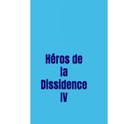 Héros de la Dissidence IV