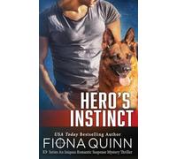 Hero's Instinct: 3 (Cerberus Tactical K9 Team Bravo Book 3)