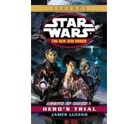 Hero's Trial: Star Wars Legends: Agents of Chaos, Book I: 4 (Star Wars: The New Jedi Order - Legends)