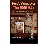 Hero's Wings Over the 1965 War: Air Commodore Haider's Story