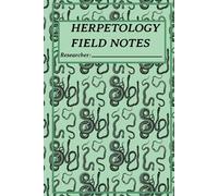 Herpetology Field Notebook: The Ultimate Companion for Reptile and Amphibian Enthusiasts