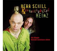 Herr Schill + Der Unglaubliche Heinz - Ein Single Kommt Selten Allein