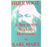Herr Vogt: A Spy in the Workers' Movement