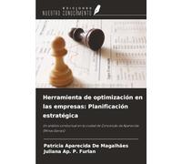 Herramienta de optimización en las empresas: Planificación estratégica: Un análisis conductual en la ciudad de Conceição da Aparecida (Minas Gerais)
