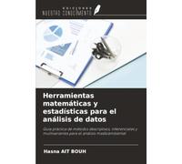 Herramientas matemáticas y estadísticas para el análisis de datos: Guía práctica de métodos descriptivos, inferenciales y multivariantes para el análisis medioambiental
