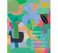 Herrero, Federico - Federico Herrero: A Piece of Waterfall in the Sound of Crickets