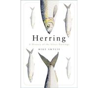 Herring : A History of the Silver Darlings