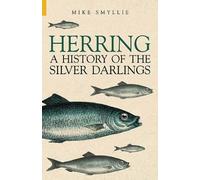 Herring: A History of the Silver Darlings