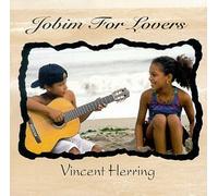 Herring, Vincent - Jobim for Lovers