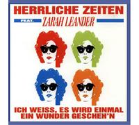 Herrliche Zeiten feat. Zarah Leander - Ich weiss, es wird einmal ein Wunder gescheh'n