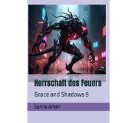 Herrschaft des Feuers: Grace and Shadows 5