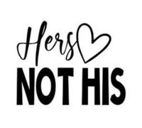 Hers Not His - Die Cut Vinyl Decal for Cars, Trucks, Motorcycles, Vans, Laptops, ToolBoxes (Silver, 5x5)