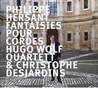 Hersant, Philippe : Fantaisies pour Cordes