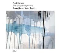 HERSCH/GRESS/BARON - HERSCH - THE SURROUNDING GREEN - VINYL - P2222z