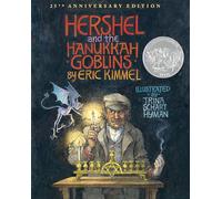 Hershel and the Hanukkah Goblins: 25th Anniversary Edition