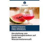 Herstellung von Funktionsgetränken auf Basis von Wassermelonensaft
