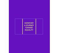 HERSTORY A JOURNEY TOWARD EQUALITY