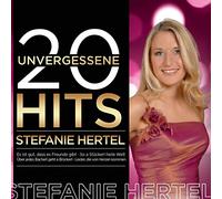 Hertel, Stefanie - 20 Unvergessene Hits
