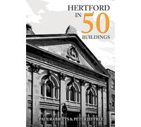 Hertford in 50 Buildings